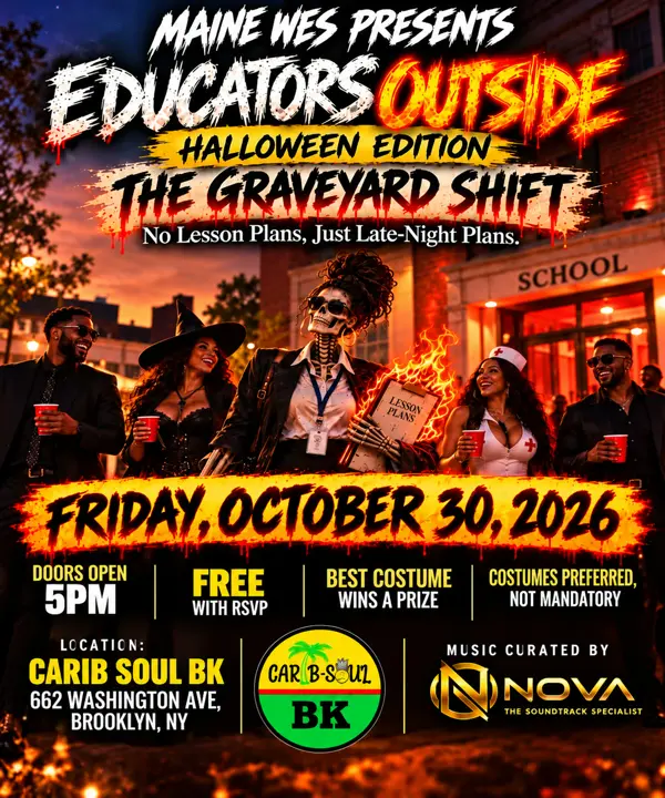 Educators Outside: The Graveyard Shift flyer, Carib Soul BK Brooklyn
