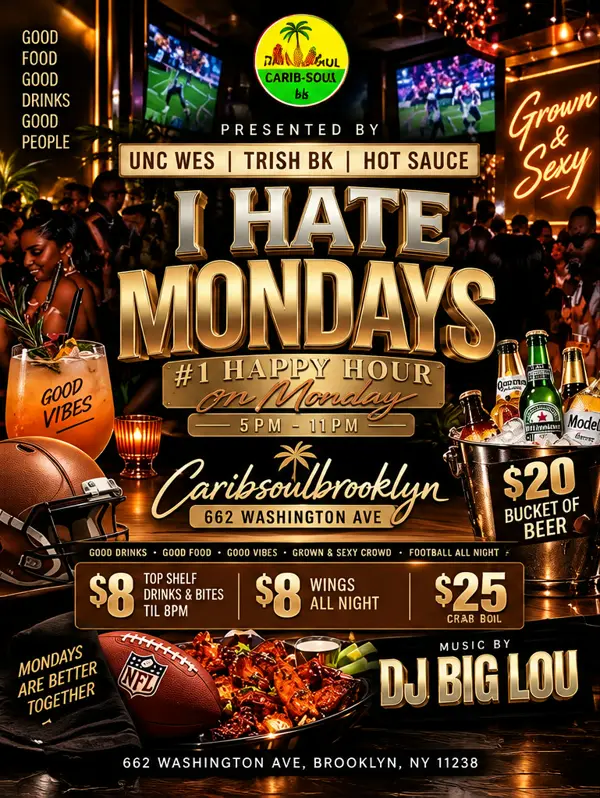I Hate Mondays flyer, Carib Soul BK Brooklyn